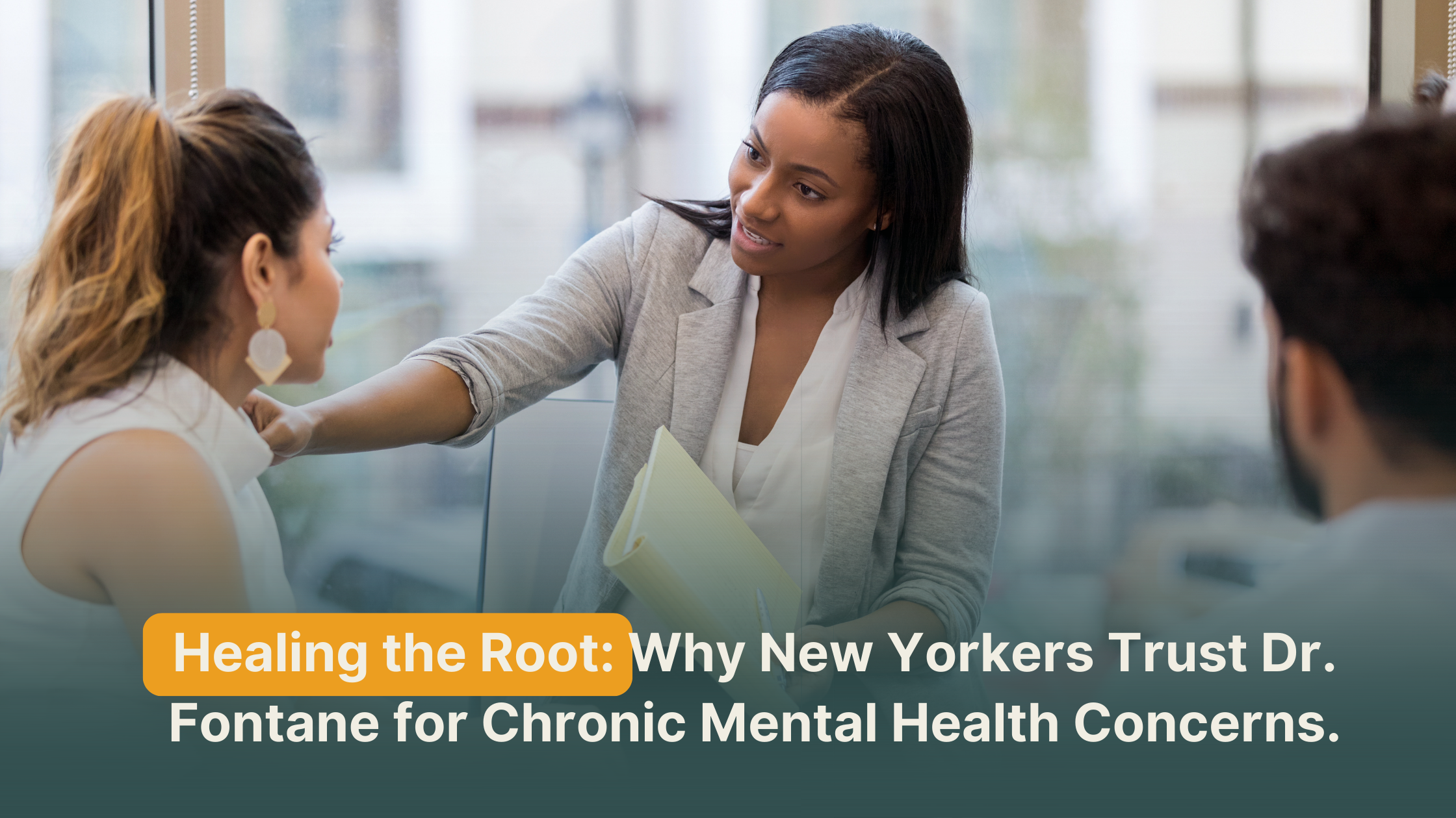 Why Patients Trust Dr. Barbara Fontane for Chronic Mental Health Care in New York