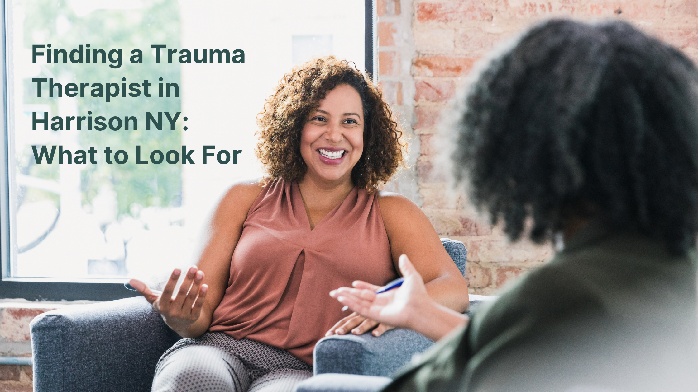 Finding a Trauma Therapist in Harrison NY What to Look For